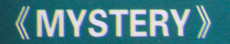 MYSTERY